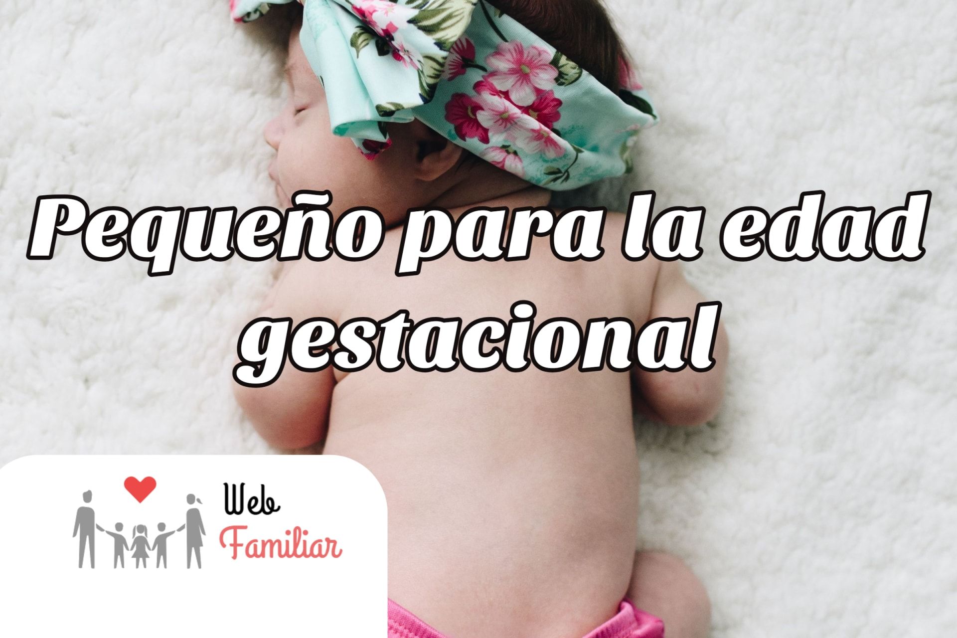 Lee más sobre el artículo 🤰 ¿Es Normal que mi Bebé sea Pequeño para la Edad Gestacional?