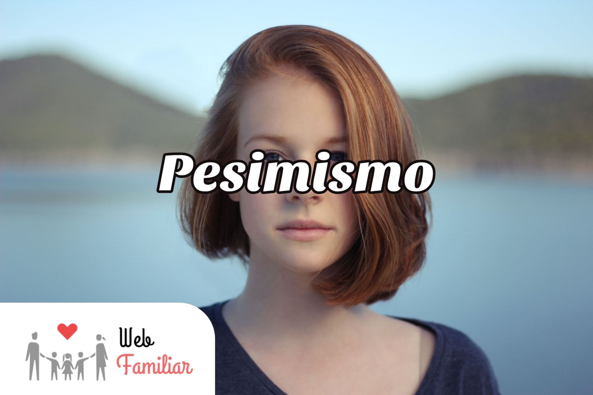 Lee más sobre el artículo Pesimismo 💔🔥💔🔥 Descubre la clave para superarlo 🤔